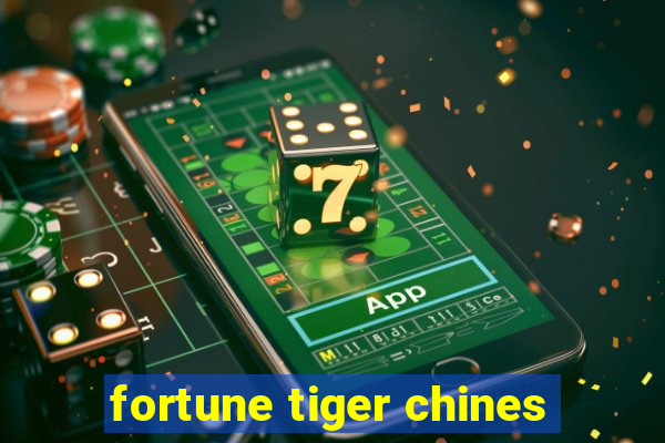 fortune tiger chines